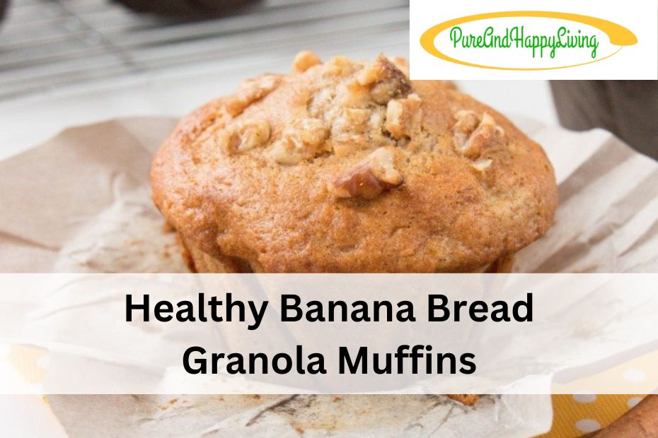 Healthy Banana Bread Granola Muffins
